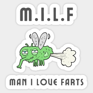 MILF Man i love farts Sticker